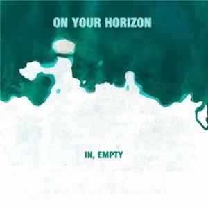 On Your Horizon - In, Empty FLAC album