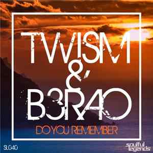 Twism & B3RAO - Do You Remember FLAC album