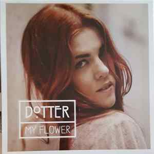 Dotter - My Flower FLAC album