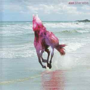 ANR - Stay Kids FLAC album