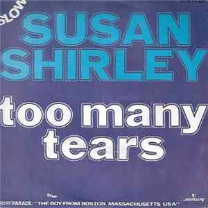 Susan Shirley - Too Many Tears / The Boy From Boston Massachusetts FLAC album