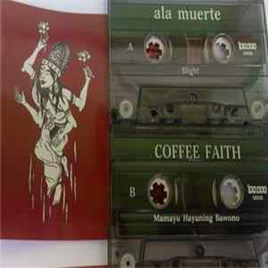 Ala Muerte / Coffee Faith - Alamuerte / Coffee Faith FLAC album