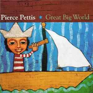 Pierce Pettis - Great Big World FLAC album