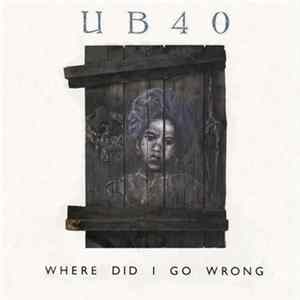 UB40 - Where Did I Go Wrong FLAC album