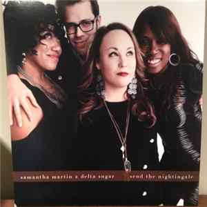 Samantha Martin & Delta Sugar - Send The Nightingale FLAC album