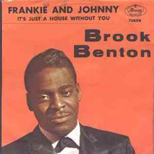 Brook Benton - Frankie And Johnny / It's Just A House Without You FLAC album