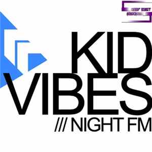 Kid Vibes - Night Fm FLAC album