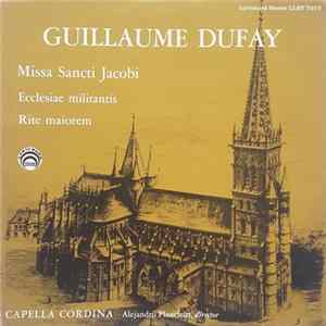 Guillaume Dufay, Capella Cordina - Missa Sancti Jacobi - Rite Maiorem - Ecclesiae Militantis FLAC album