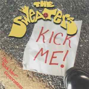 The Sweaters - The "Kick Me!" Generation FLAC album