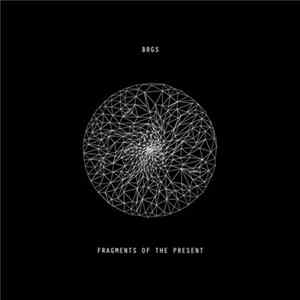 Brgs - Fragments Of The Present FLAC album