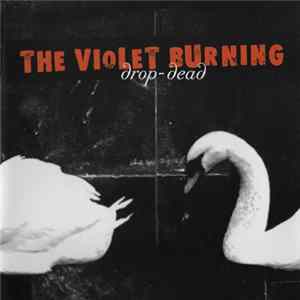 The Violet Burning - Drop-Dead FLAC album