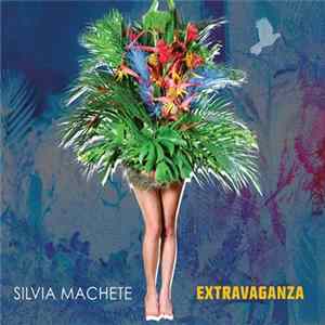 Silvia Machete - Extravaganza FLAC album