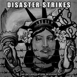 Disaster Strikes - The Interrogation Sessions EP FLAC album