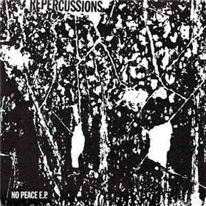 Repercussions - No Peace E.P. FLAC album