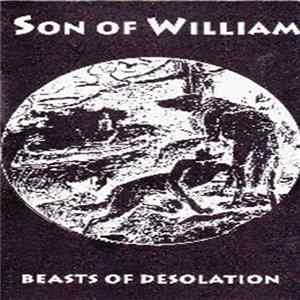 Son Of William - Beasts Of Desolation FLAC album