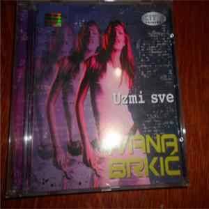Ivana Brkić - Uzmi Sve FLAC album