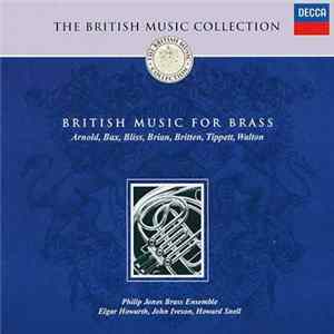 Philip Jones Brass Ensemble, Elgar Howarth, John Iveson, Howard Snell - British Music For Brass FLAC album