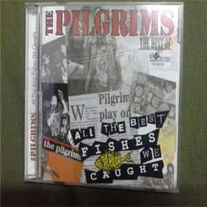 The Pilgrims - All The Best Fishes We Caught FLAC album