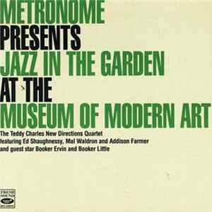The Teddy Charles New Directions Quartet - Metronome Presents Jazz In The Garden At The Museum Of Modern Art FLAC album