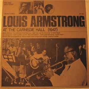 Louis Armstrong - Louis Armstrong At The Carnegie Hall (1947) FLAC album