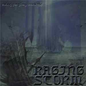 Raging Storm - Sailing For Glory Under A... FLAC album