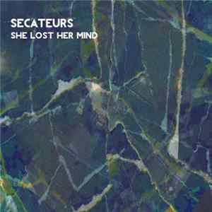 Secateurs - She Lost Her Mind FLAC album