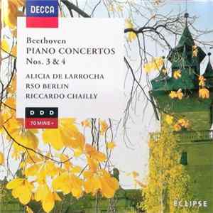 Beethoven - Alicia De Larrocha, Orchestre Radio Symphonique De Berlin, Riccardo Chailly - Concertos Pour Piano Nos 3 & 4 FLAC album