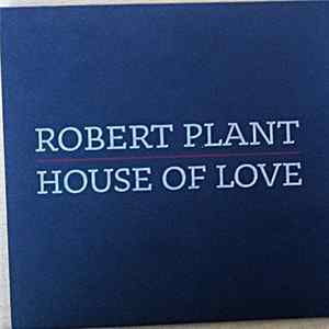 Robert Plant - House Of Love FLAC album