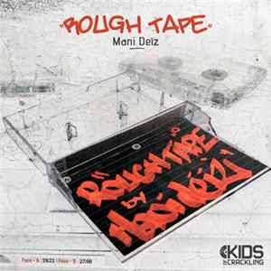 Mani Deïz - The Rough Tape FLAC album