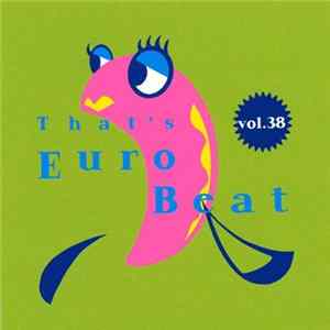 Various - That's Eurobeat Vol. 38 FLAC album