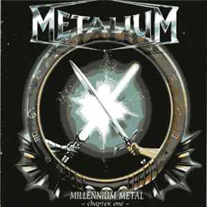 Metalium - Millennium Metal - Chapter One FLAC album