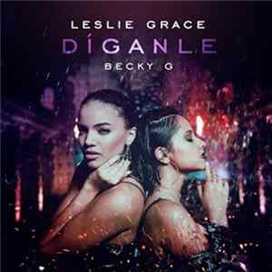Leslie Grace & Becky G - Díganle FLAC album
