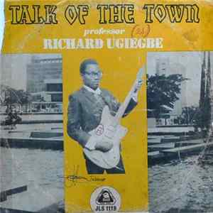 Professor Richard Ugiegbe And His Dance Band - Talk Of The Town FLAC album