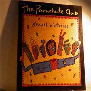 The Parachute Club - Small Victories FLAC album