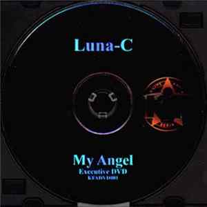 Luna-C - My Angel Executive DVD FLAC album