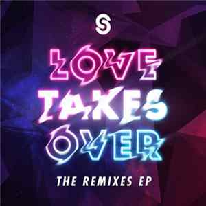 Soul Survivor - Love Takes Over (The Remixes EP) FLAC album