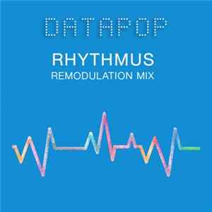 DATAPOP - Rhythmus (Remodulation Mix) FLAC album