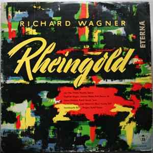 Richard Wagner / Staatskapelle Berlin / Rudolf Kempe / Ferdinand Frantz / Johanna Blatter / Helmut Melchert / Benno Kusche / Rudolf Schock / Josef Metternich / Ruth Siewert / Lisa Otto / Melitta Muszely / Sieglinde Wagner - Rheingold FLAC album