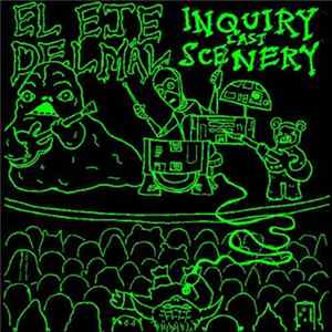 El Eje Del Mäl / Inquiry Last Scenery - El Eje Del Mäl ​/ ​Inquiry Last Scenery FLAC album