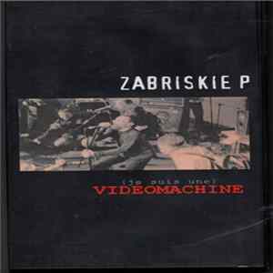 Zabriskie Point - (Je Suis Une) Videomachine FLAC album