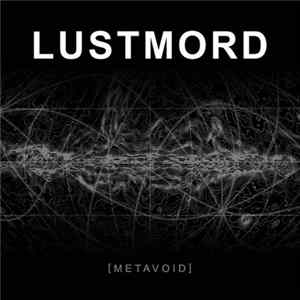Lustmord - Metavoid FLAC album