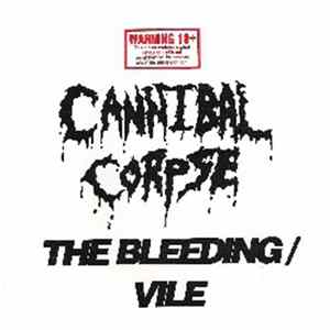 Cannibal Corpse - The Bleeding / Vile FLAC album