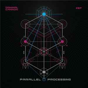 Danimal Cannon And Zef - Parallel Processing FLAC album