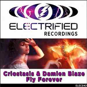 Criostasis & Damien Blaze - Fly Forever FLAC album