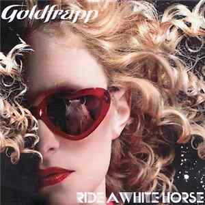 Goldfrapp - Ride A White Horse FLAC album