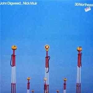John Digweed_Nick Muir - 30 Northeast FLAC album