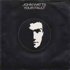 John Watts - Your Fault FLAC album
