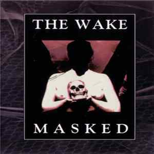 The Wake - Masked FLAC album