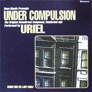 Uriel - Under Compulsion FLAC album