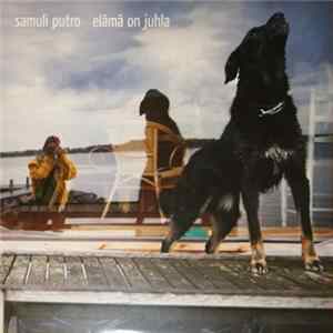 Samuli Putro - Elämä On Juhla FLAC album